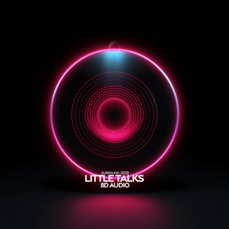 Little Talks (8D Audio) ft. (((()))) | Boomplay Music