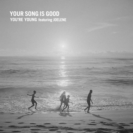 You're Young（Dub） ft. Joelene | Boomplay Music