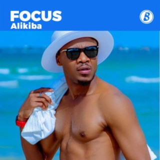 Focus: Alikiba | Boomplay Music