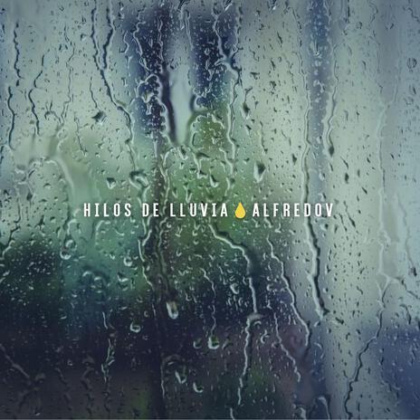 Hilos de lluvia | Boomplay Music