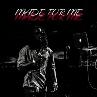 Made For Me lyrics | Boomplay Music