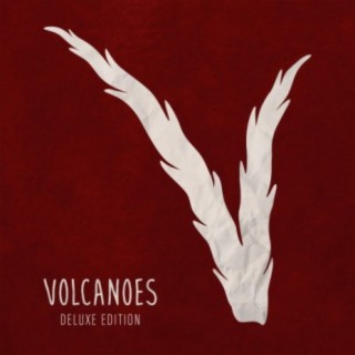 Volcanoes (Deluxe Edition)