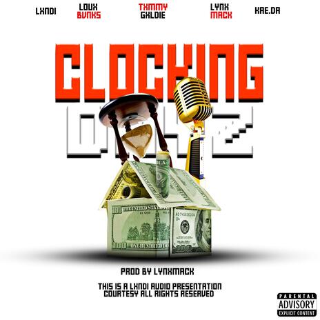 Clocking Dayz ft. Loux Bvnks, Txmmy Gxldie, Lynxmack & Kae.da | Boomplay Music