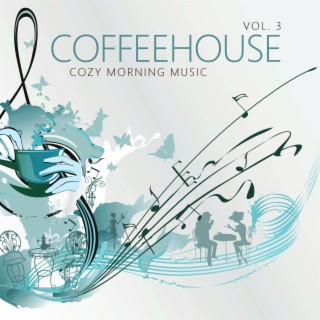 Coffeehouse Cozy Morning Music (Vol. 3)