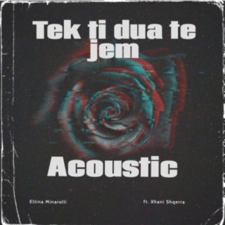 Tek Ti Dua Te Jem (Acoustic)
