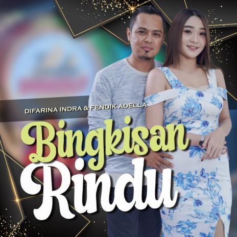 Bingkisan Rindu ft. Fendik Adella | Boomplay Music