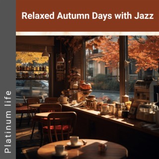 Relaxed Autumn Days with Jazz