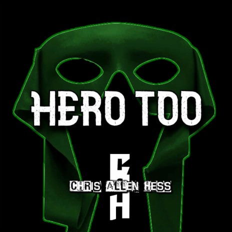 Hero Too | Boomplay Music