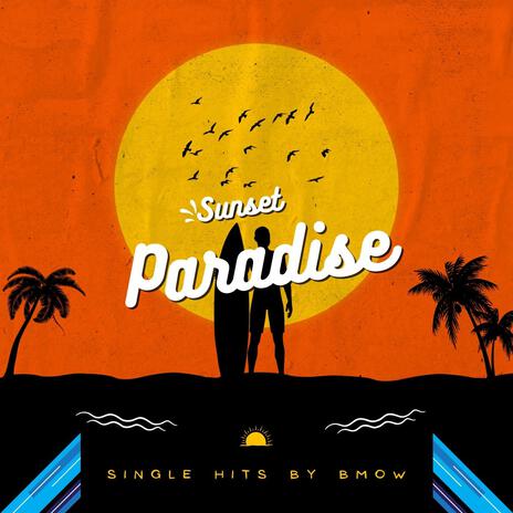 Sunset Paradise | Boomplay Music