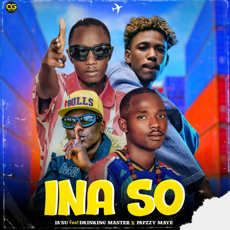 INA SO ft. JA’SU, Drinking master & PapZzy maye | Boomplay Music