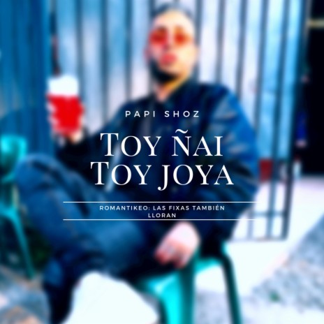 Toy ñai Toy joya | Boomplay Music