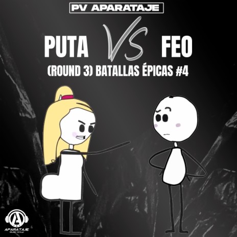 Puta VS Feo (Round 3) Batallas Épicas #4 | Boomplay Music