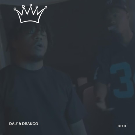 Get It ft. Drakco | Boomplay Music
