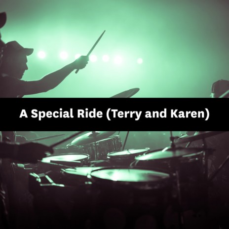 A Special Ride (Terry and Karen) | Boomplay Music