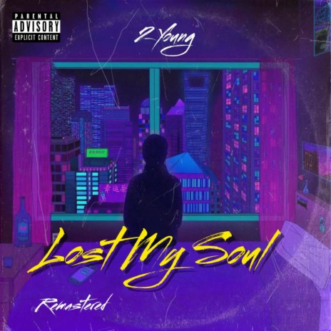 Lost My Soul (Remastered) ft. Zay$ & AXCENT | Boomplay Music