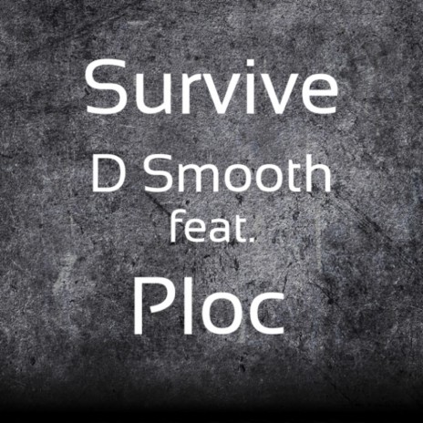 Survive (D Smooth X Ploc) (Special Version)