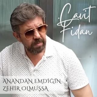 Anandan Emdiğin Zehir Olmuşsa