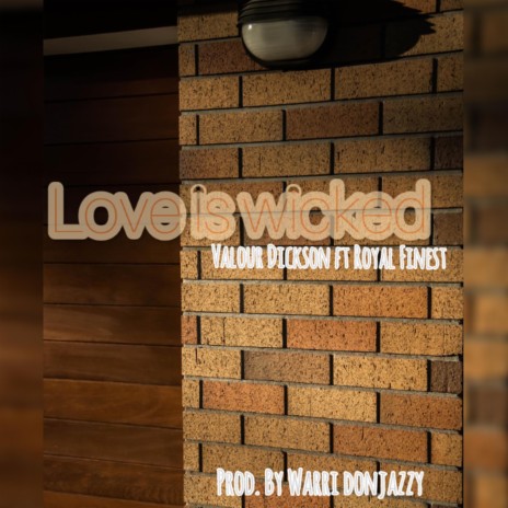 Love is wicked | Boomplay Music
