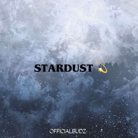 STARDUST 🅴 | Boomplay Music