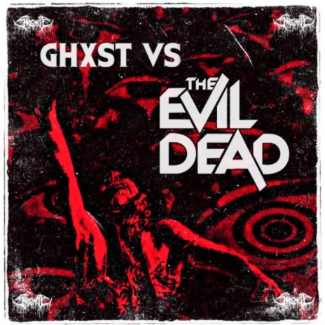 Ghxst vs The Evil Dead | Boomplay Music