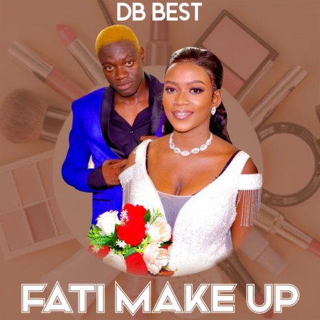 Fati make up | Boomplay Music