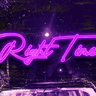 Right Time lyrics | Boomplay Music