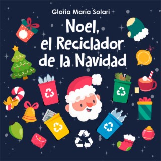 Noel, el Reciclador de la Navidad