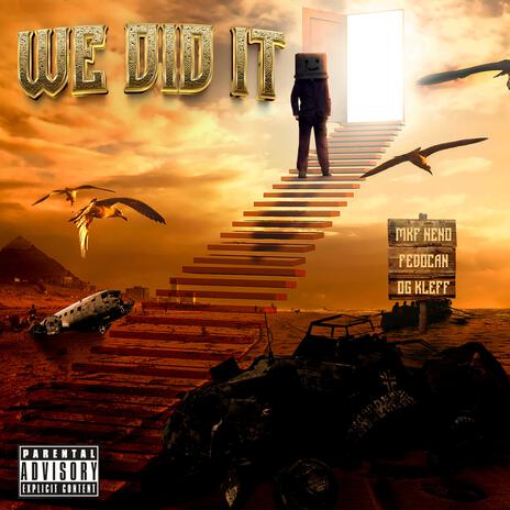 We Did It ft. MKF Neno, Fedocan & OG Kleff | Boomplay Music