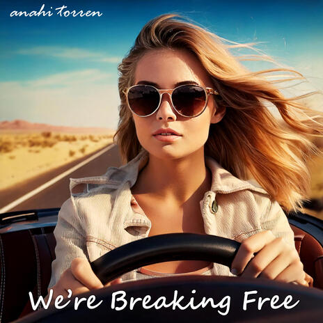 We're Breaking Free | Boomplay Music