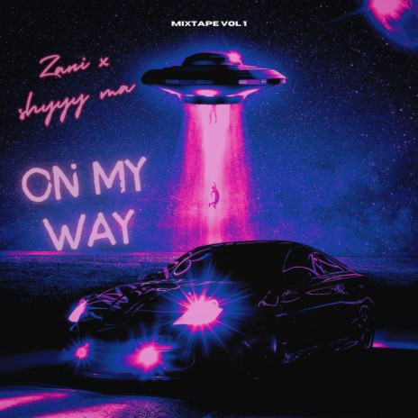 ON MY WAY ft. SHYYY MA | Boomplay Music