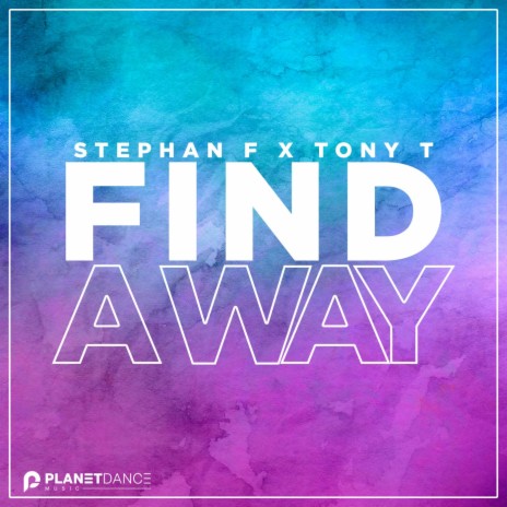 Find A Way (Extended Mix) ft. Tony T | Boomplay Music