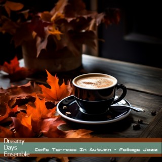Cafe Terrace in Autumn-Foliage Jazz