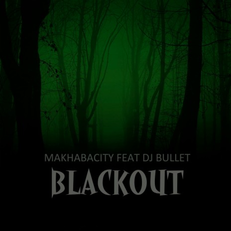 Blackout ft. Dj Bullet | Boomplay Music