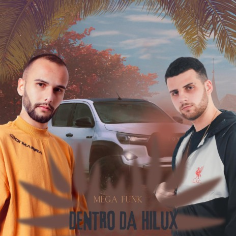 Mega Funk Dentro Da Hilux ft. Dj Daniel Arceno