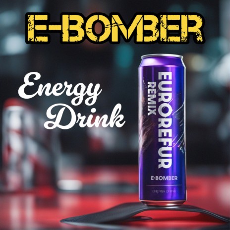 Energy Drink (EuroRefur Remix) (Extended) ft. EuroRefur | Boomplay Music