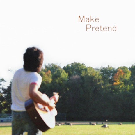 Make Pretend | Boomplay Music