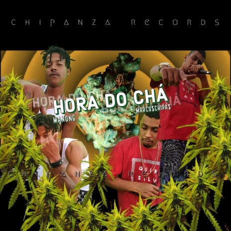 A Hora do Chá ft. Mano NG | Boomplay Music