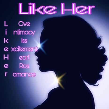 Like Her | Boomplay Music