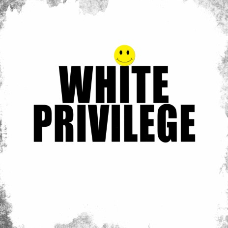 White Privilege | Boomplay Music