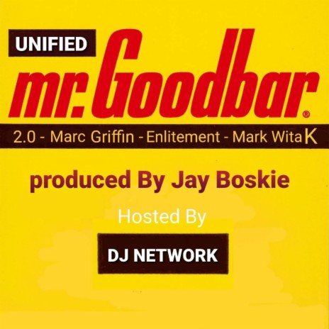 Mr GoodBar ft. DJ Network, 2.0, Marc Griffin Mgp, Enlitement & Mark Wit A K | Boomplay Music