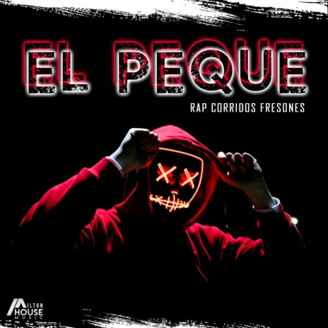 El Peque/ Soberano (Rap Corridos Fresones)