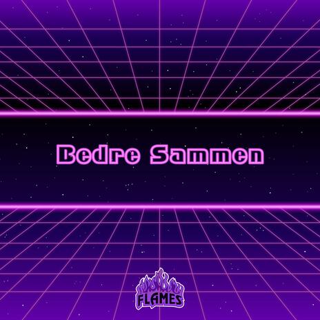 Bedre Sammen | Boomplay Music