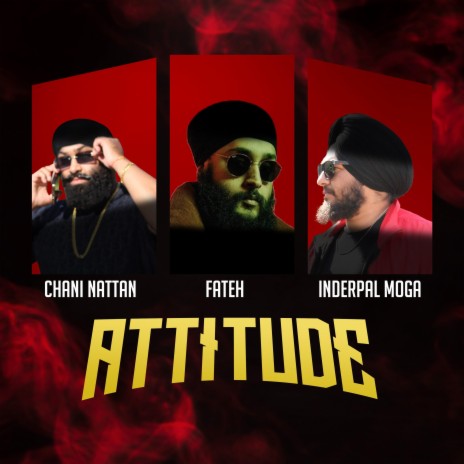 Attitude ft. Fateh & Inderpal Moga | Boomplay Music