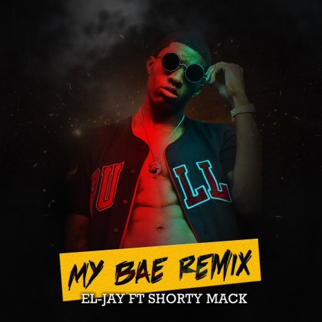 My Bae (Remix) ft. Shorty Mack | Boomplay Music