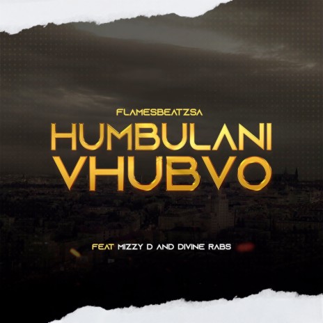 Humbulani Vhubvo ft. Mizzy-d & Divine rabs