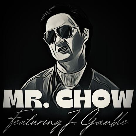 Mr. Chow | Boomplay Music