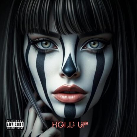 Hold Up | Boomplay Music