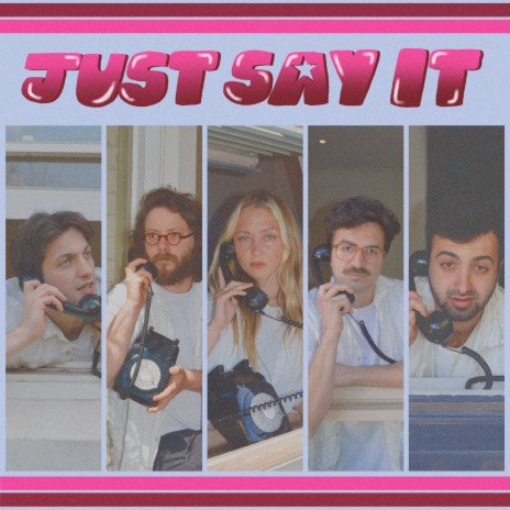 Just Say It | Boomplay Music