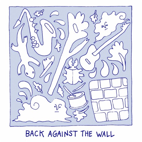 back against the wall