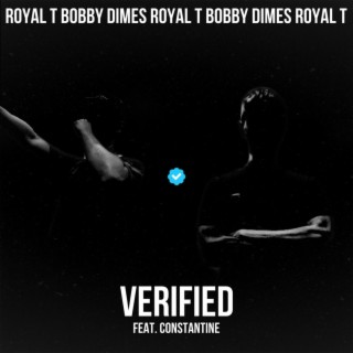 Verified ft. Bobby Dimes & Constantine lyrics | Boomplay Music